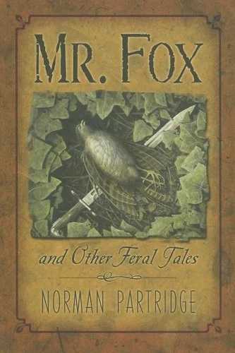 Mr. Fox and Other Feral Tales by Norman Partridge