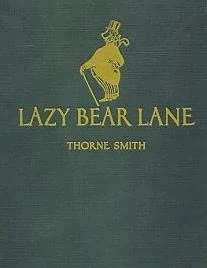 Lazy Bear Lane by Thorne Smith