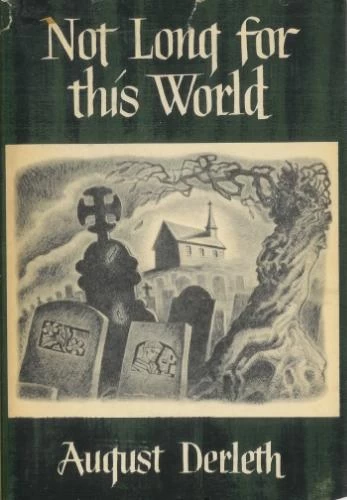 Not Long for This World by August Derleth