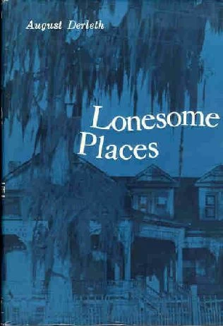 Lonesome Places by August Derleth