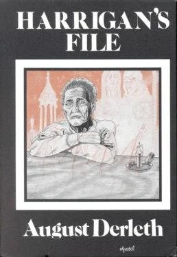 Harrigan's File by August Derleth