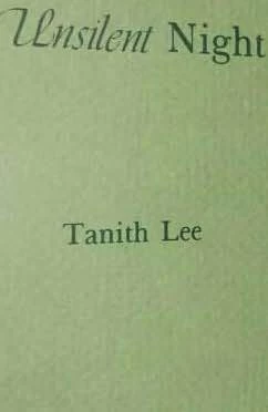 Unsilent Night by Tanith Lee