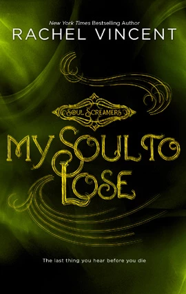 My Soul to Lose (Soul Screamers) by Rachel Vincent