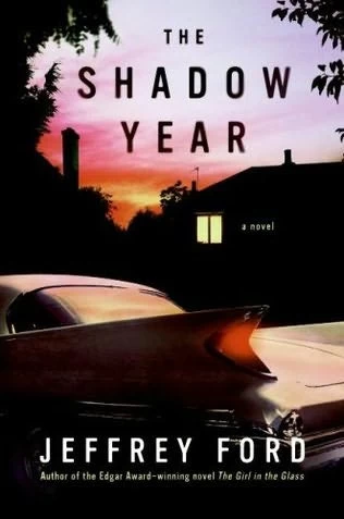 The Shadow Year by Jeffrey Ford