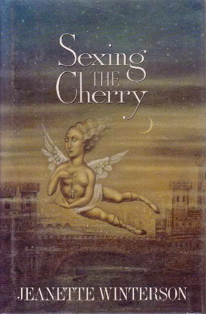 Sexing the Cherry by Jeanette Winterson