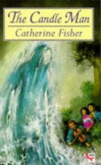 The Candle Man by Catherine Fisher
