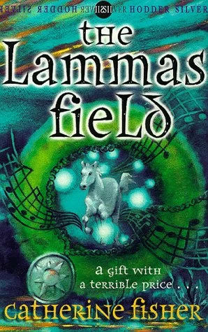 The Lammas Field by Catherine Fisher