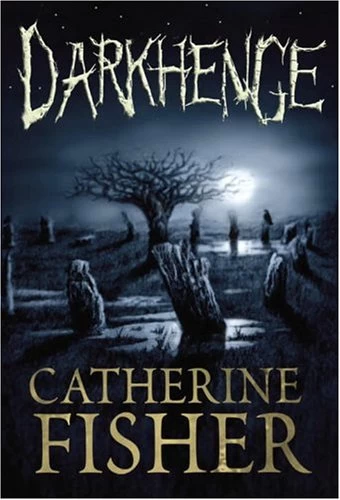 Darkhenge by Catherine Fisher