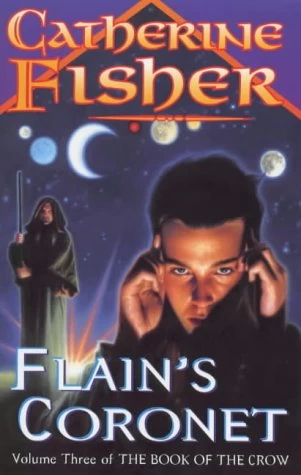 Flain's Coronet (The Book of the Crow #3) by Catherine Fisher