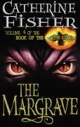 The Margrave (The Book of the Crow #4) by Catherine Fisher