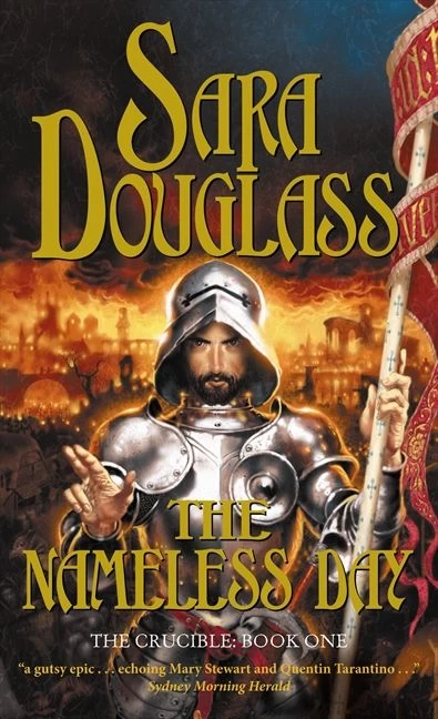 The Nameless Day (The Crucible #1) by Sara Douglass