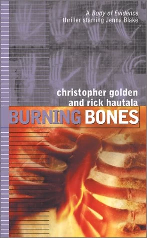 Burning Bones (A Body of Evidence #7) by Christopher Golden, Rick Hautala