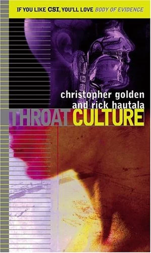 Throat Culture (A Body of Evidence #10) by Christopher Golden, Rick Hautala