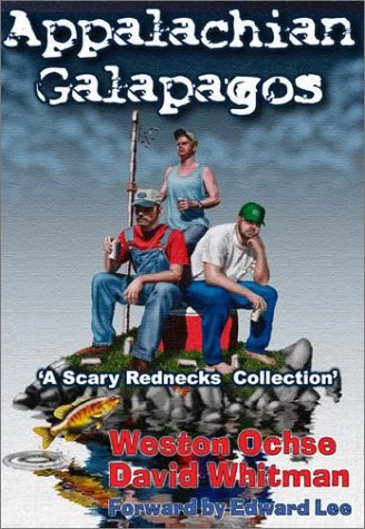 Appalachian Galapagos by Weston Ochse, David Whitman