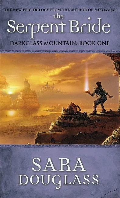 The Serpent Bride (DarkGlass Mountain #1) by Sara Douglass