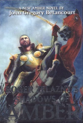 Shadows of Amber (The Dawn of Amber #4) by John Gregory Betancourt