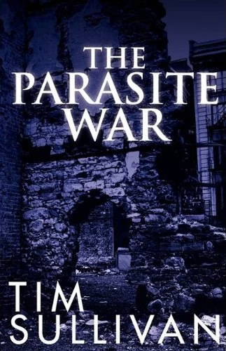 The Parasite War by Tim Sullivan