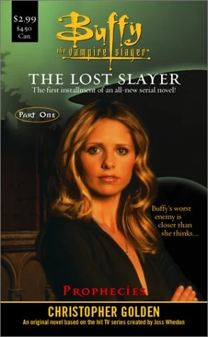 Prophecies (Buffy the Vampire Slayer: The Lost Slayer #1) by Christopher Golden