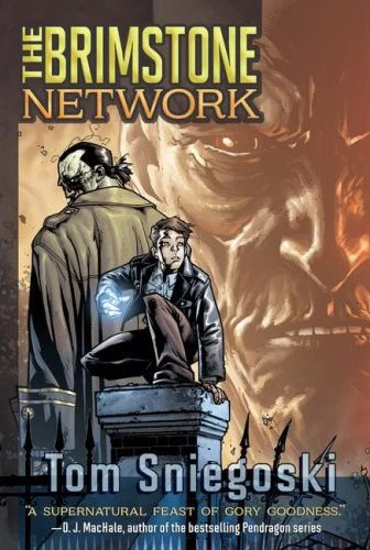The Brimstone Network (The Brimstone Network #1) by Tom Sniegoski