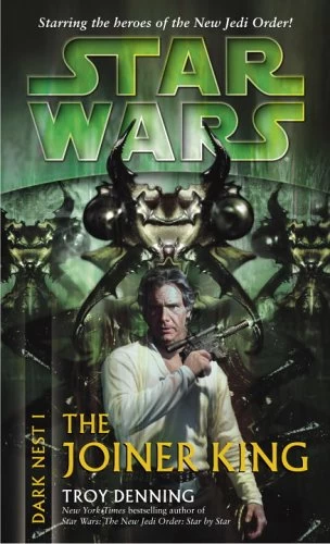 The Joiner King (Star Wars: Dark Nest #1) by Troy Denning