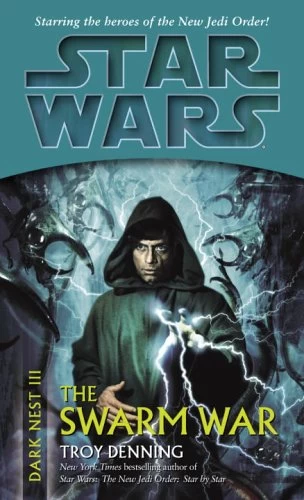 The Swarm War (Star Wars: Dark Nest #3) by Troy Denning