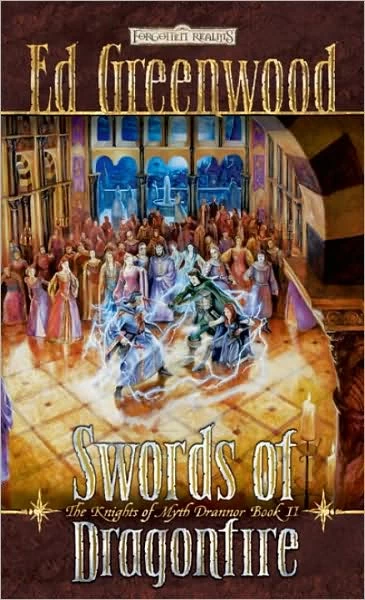 Swords of Dragonfire (The Knights of Myth Drannor #2) by Ed Greenwood