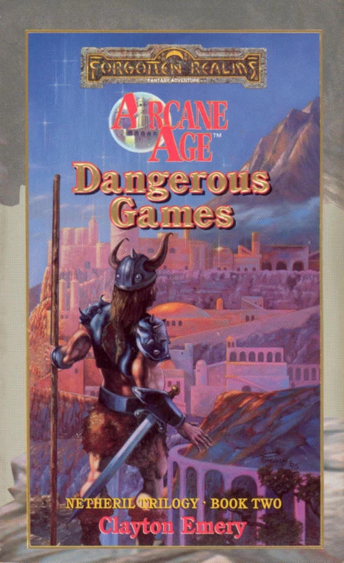 Dangerous Games (Forgotten Realms: Netheril Trilogy #2) by Clayton Emery