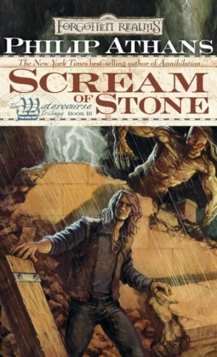 Scream of Stone (Forgotten Realms: The Watercourse Trilogy #3) by Philip Athans
