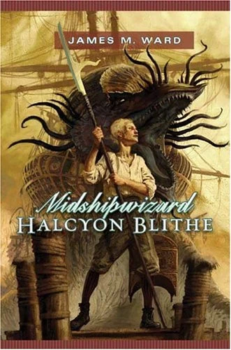 Midshipwizard Halcyon Blithe (Halcyon Blithe #1) by James M. Ward