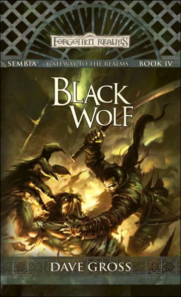 Black Wolf (Forgotten Realms: Sembia #4) by Dave Gross