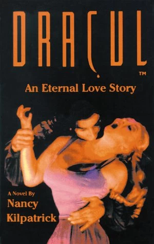 Dracul: An Eternal Love Story by Nancy Kilpatrick