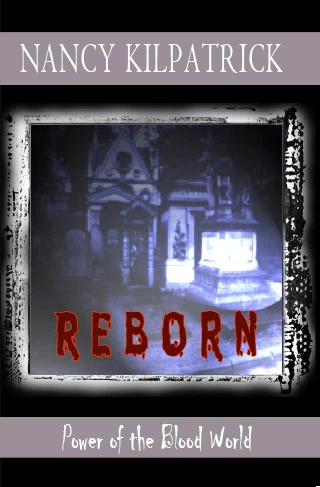 Reborn (Power of the Blood World) by Nancy Kilpatrick