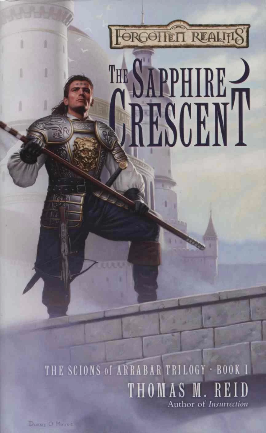 The Sapphire Crescent (Forgotten Realms: The Scions of Arrabar Trilogy #1) by Thomas M. Reid