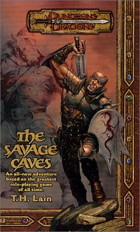 The Savage Caves (Dungeons & Dragons #1) by T. H. Lain