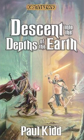 Descent into the Depths of the Earth (Greyhawk: Classics Series) by Paul Kidd