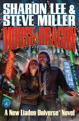 Mouse and Dragon (Liaden Universe #11) by Steve Miller, Sharon Lee