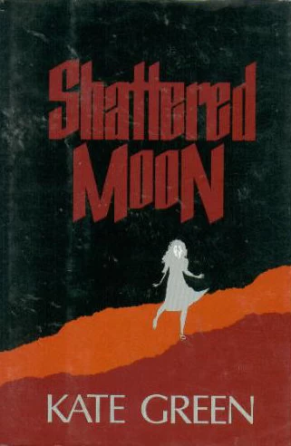 Shattered Moon by Kate Green