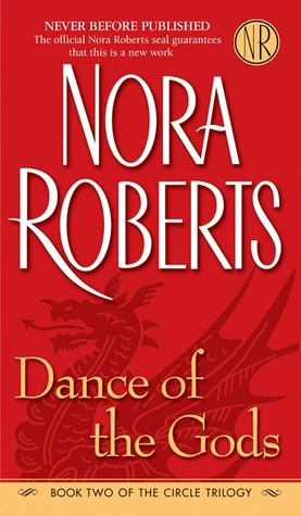 Dance of the Gods (The Circle Trilogy #2) by Nora Roberts