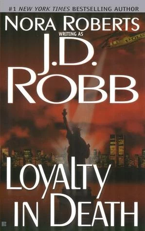 Loyalty in Death (In Death #9) by J. D. Robb