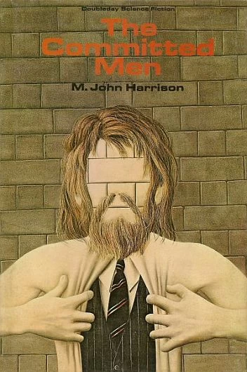 The Committed Men by M. John Harrison