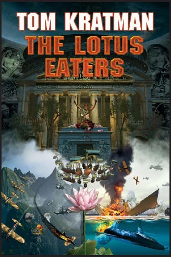The Lotus Eaters (A Desert Called Peace #3) by Tom Kratman