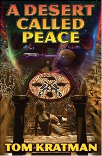 A Desert Called Peace (A Desert Called Peace #1) by Tom Kratman