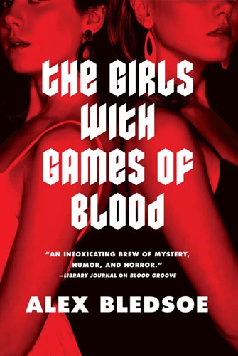 The Girls with Games of Blood (The Memphis Vampires #2) by Alex Bledsoe