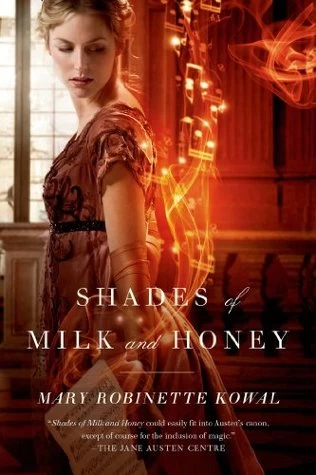Shades of Milk and Honey (The Glamourist Histories #1) by Mary Robinette Kowal