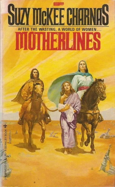 Motherlines (The Holdfast Chronicles #2) by Suzy McKee Charnas