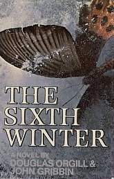 The Sixth Winter by John Gribbin, Douglas Orgill
