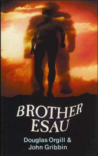 Brother Esau by John Gribbin, Douglas Orgill