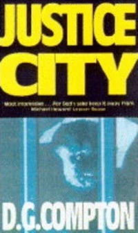 Justice City (Alec Duncan #1) by D. G. Compton