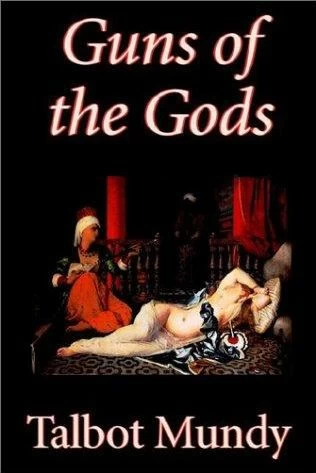 Guns of the Gods (Jimgrim / Ramsden) by Talbot Mundy