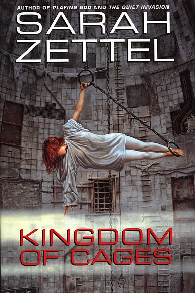 Kingdom of Cages by Sarah Zettel